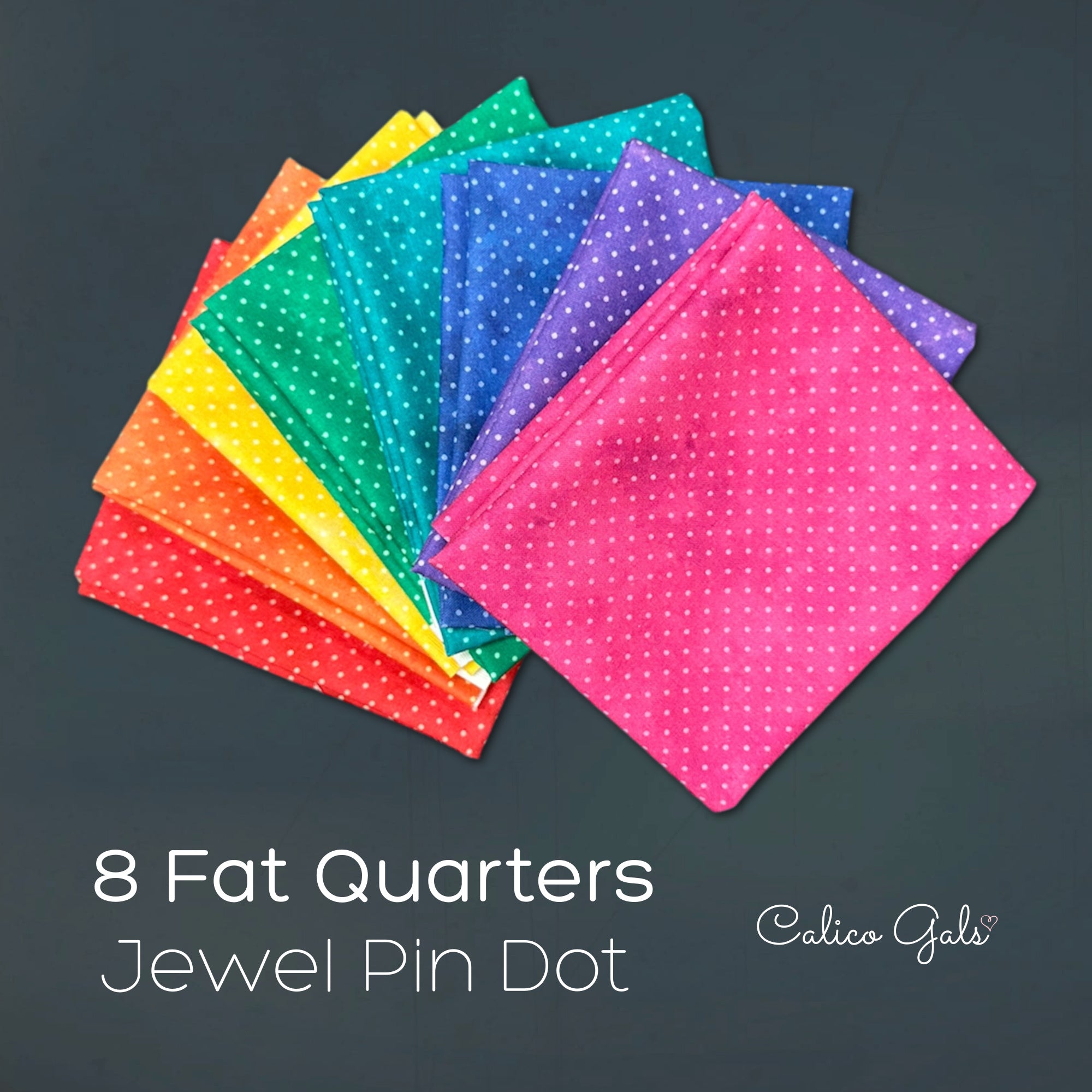 8 FAT QUARTERS JEWEL PIN DOT