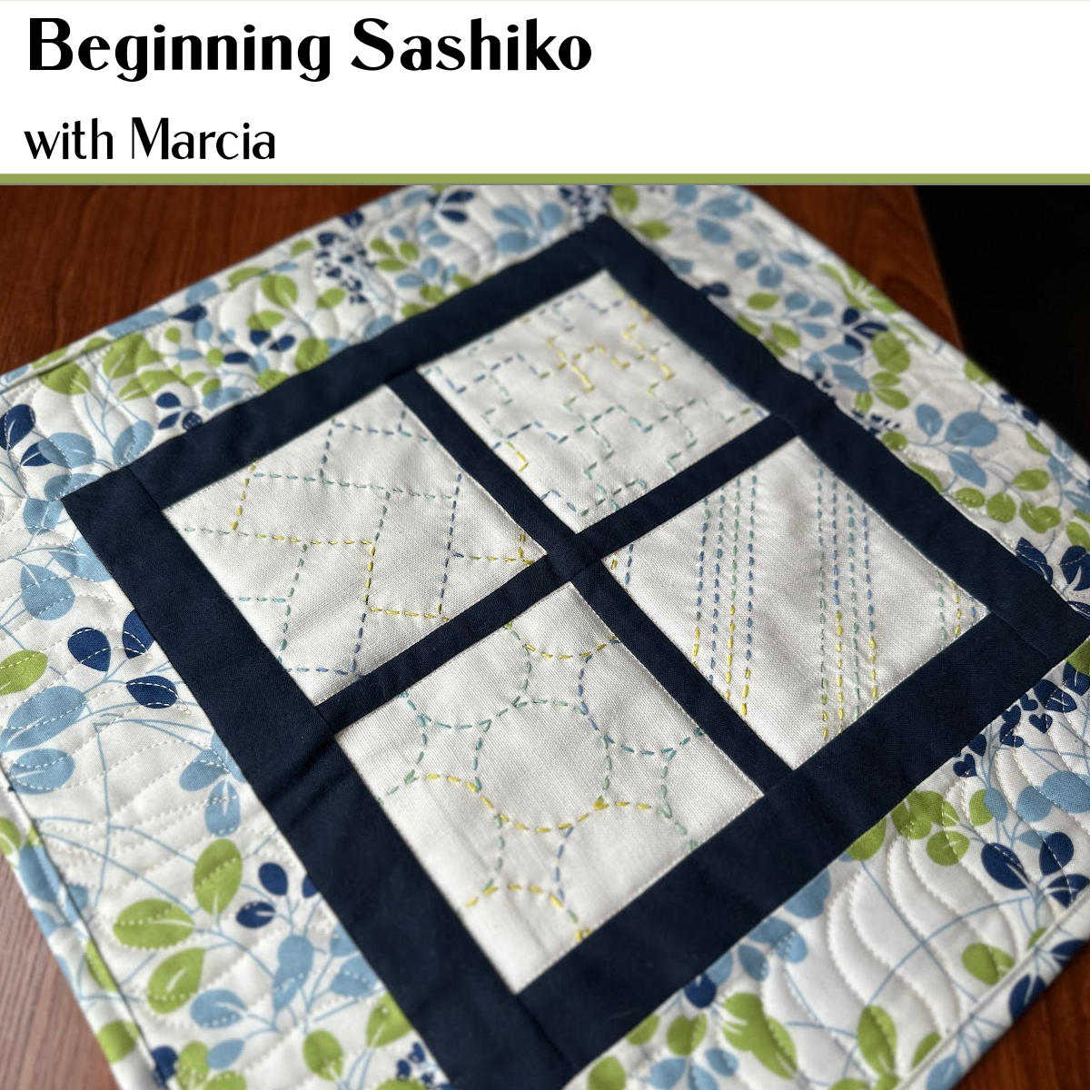 BEGINNING SASHIKO   SAT. JAN. 11 & FEB. 15  10:30 - 12:30