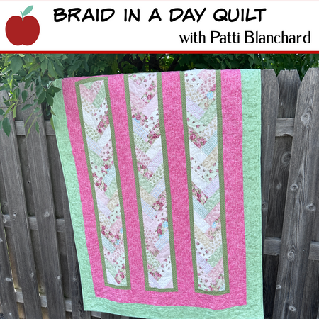 BRAID IN A DAY QUILT CLASS - SATURDAY, OCTOBER 17