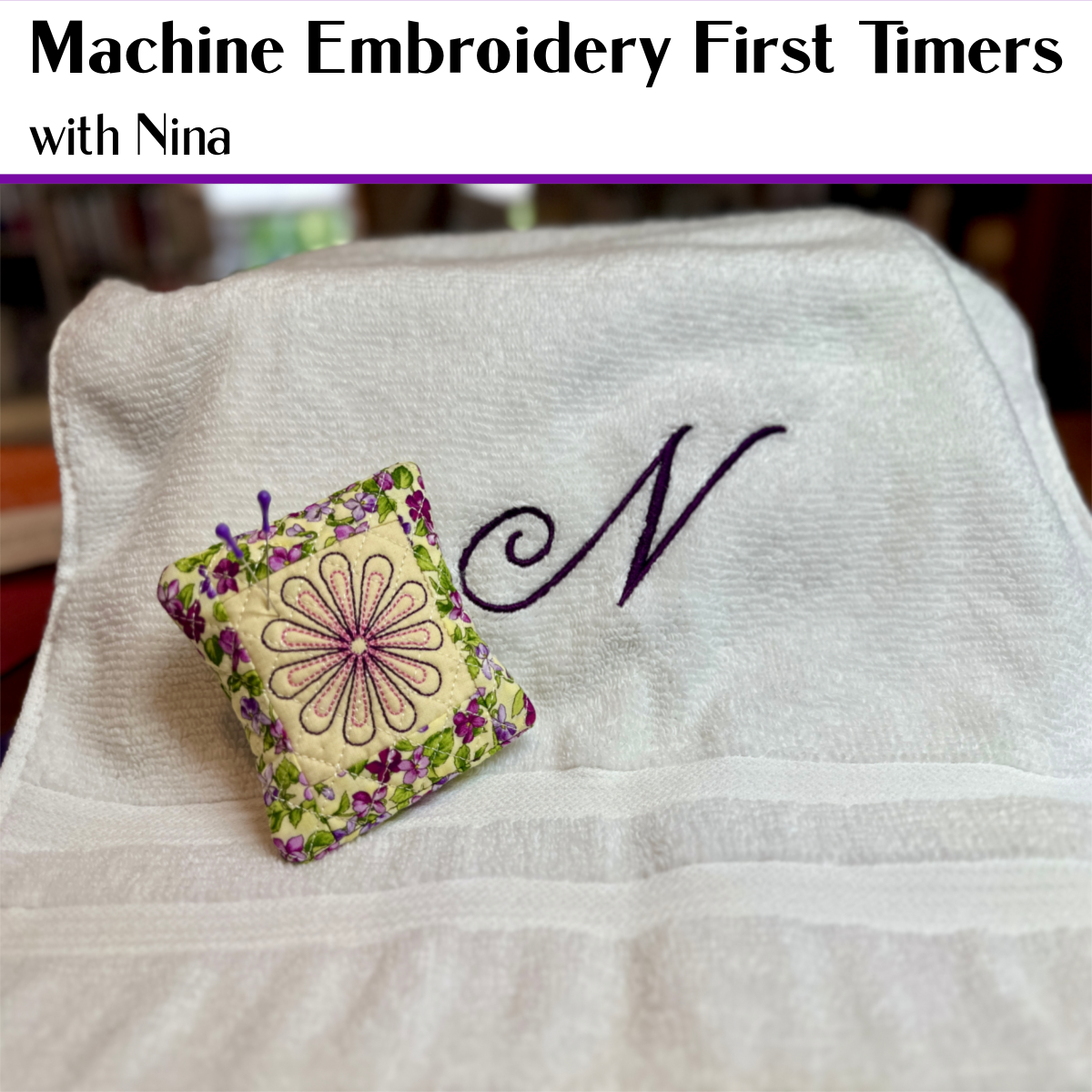 MACHINE EMB 1ST TIMERS  MONDAY, NOV. 11 1:30 - 3:30