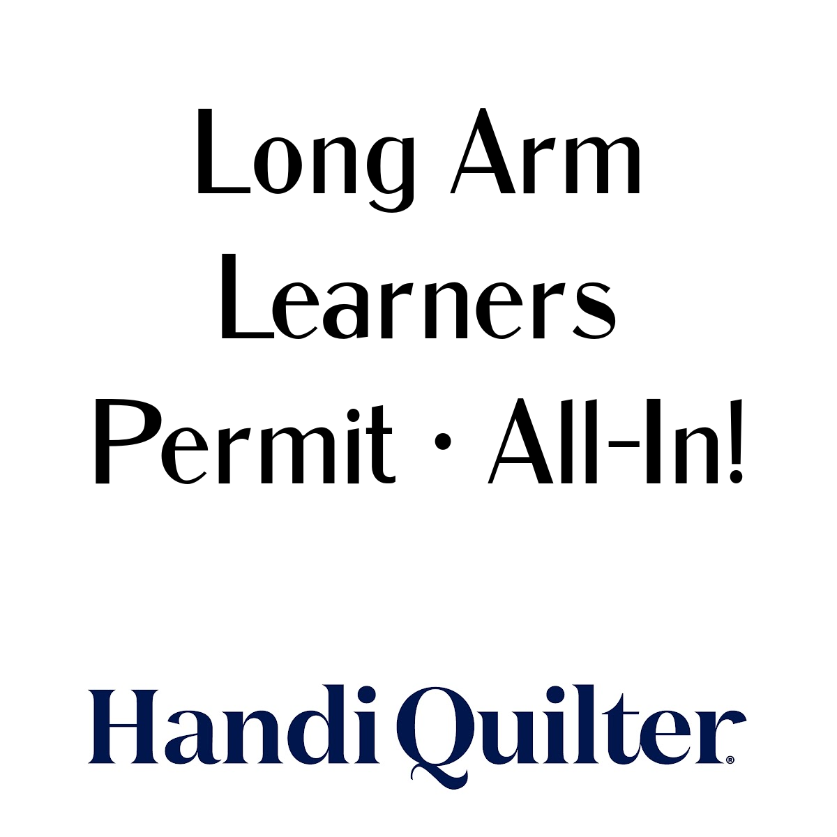 LONG ARM LEARNER'S PERMIT
