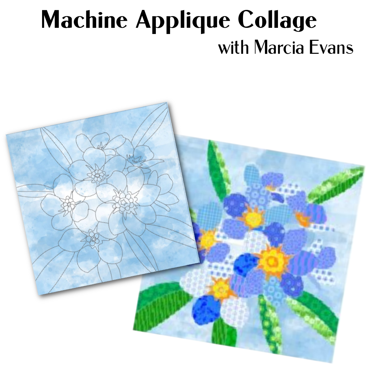 MACHINE APPLIQUE COLLAGE SAT. FEB. 8  12:30-3:30