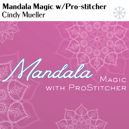 MANDALA MAGIC WITH PROSTITCHER - MARCH 19, 2026