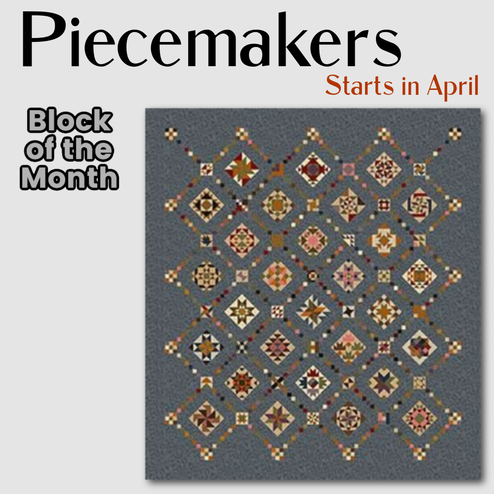 PIECEMAKERS SAMPLER  1ST & LAST MONTH