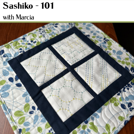 SASHIKO 101 - THURSDAYS, MAY 7 & 28