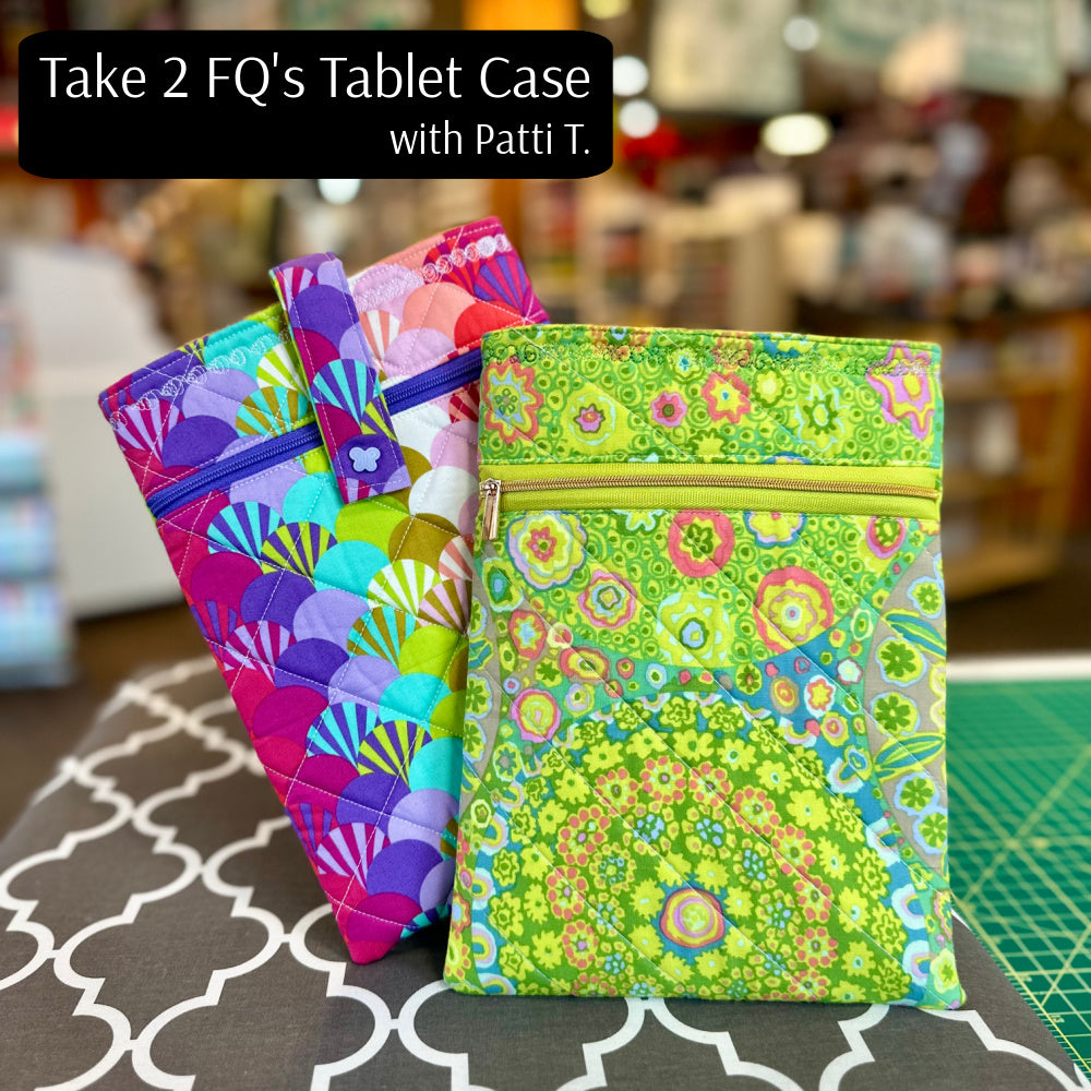 TAKE 2 FQ'S TABLET CASE CLASS    WED. JULY 24 1:30-3:30