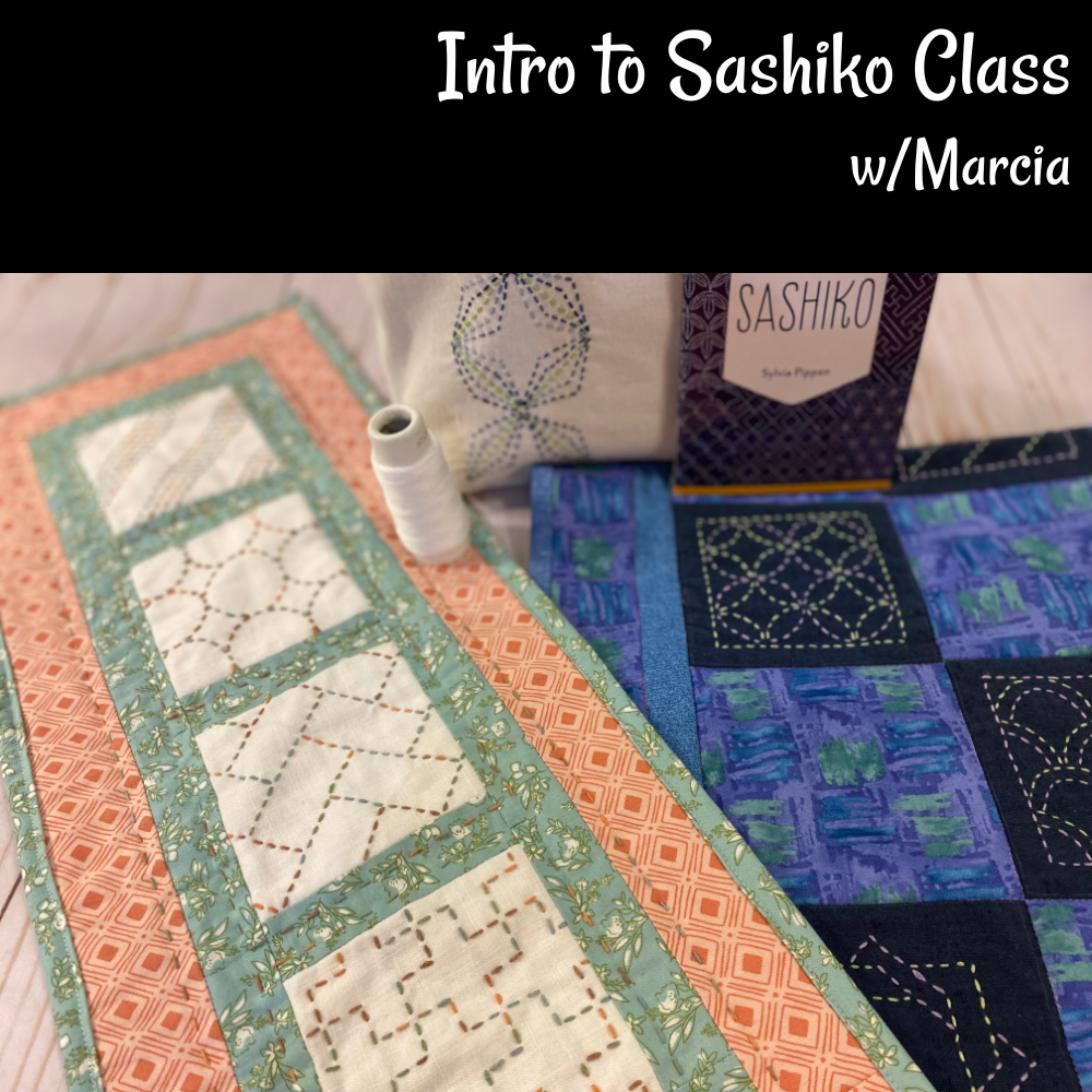 INTRO TO  SASHIKO CLASS TUESDAYS 7/11 & 7/25